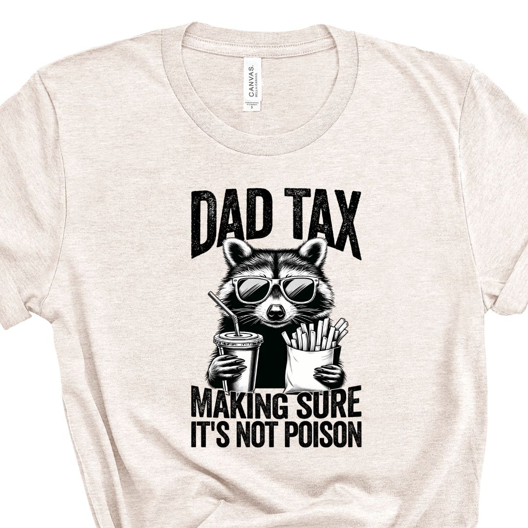 Dad Tax Tee