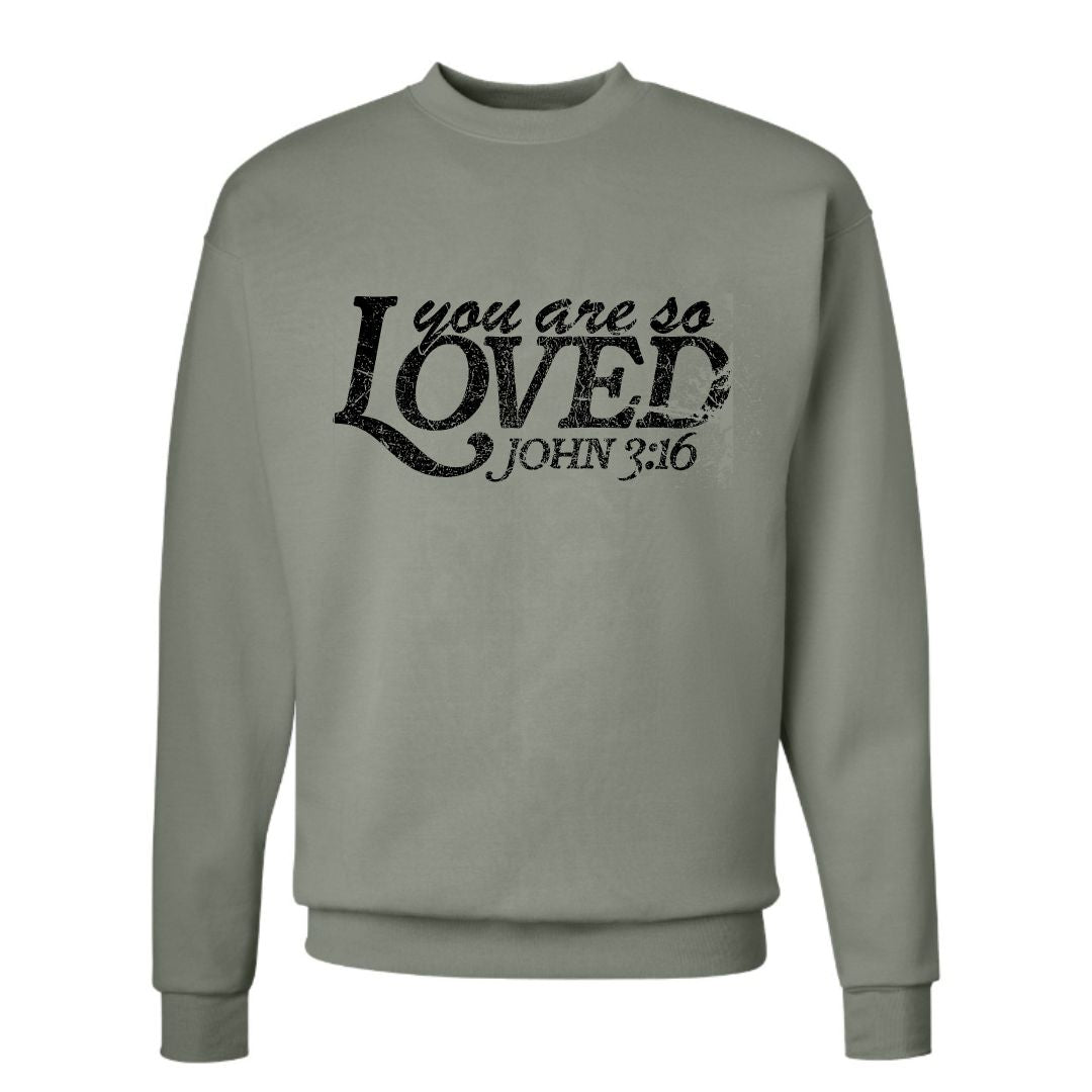 You are So Loved Sweatshirt