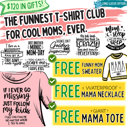 Mom Life T-Shirt Club