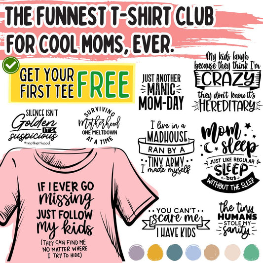Mom Life T-Shirt Club