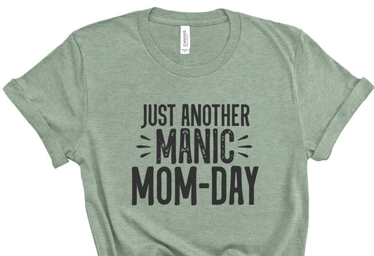 Manic Mom-Day Tee