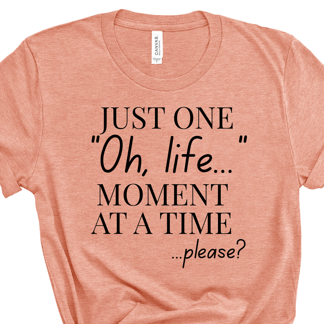 Oh Life Tee