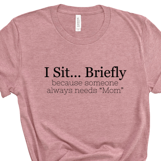 Sit Briefly Tee