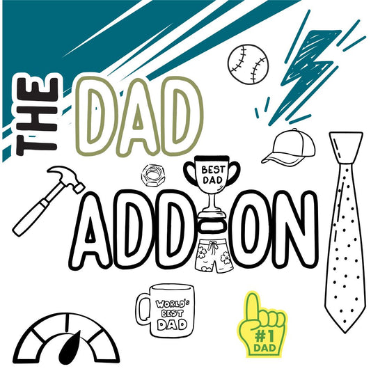 The Dad Add-On