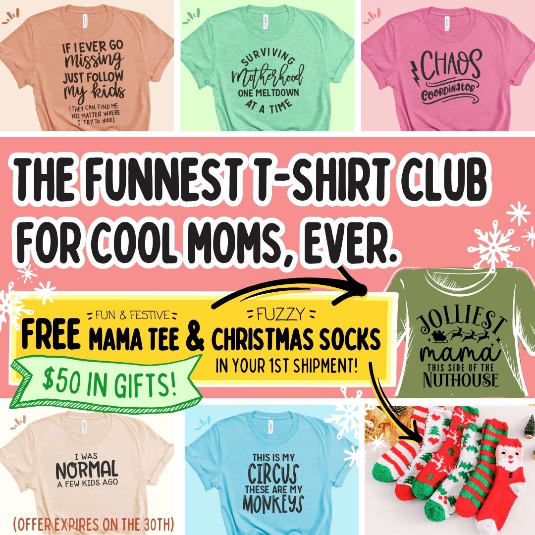 Mom Life T-Shirt Club