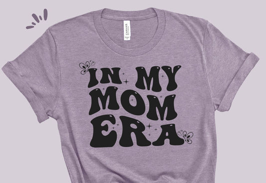 In My Mom Era Tee