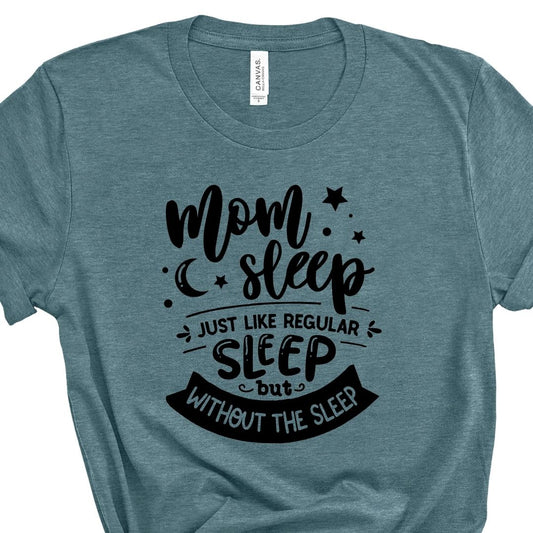 Mom Sleep Tee