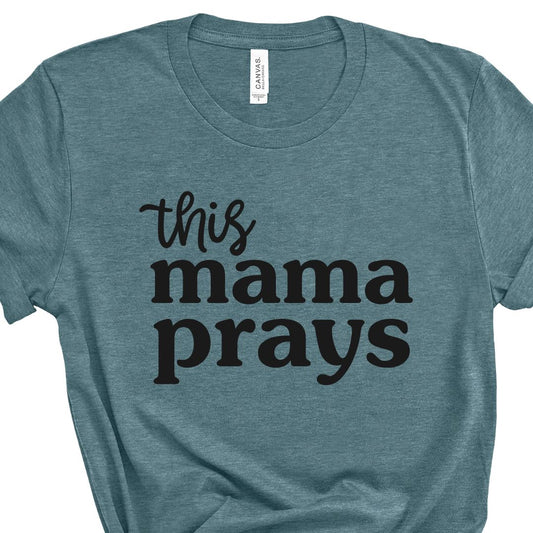 This Mama Prays Tee