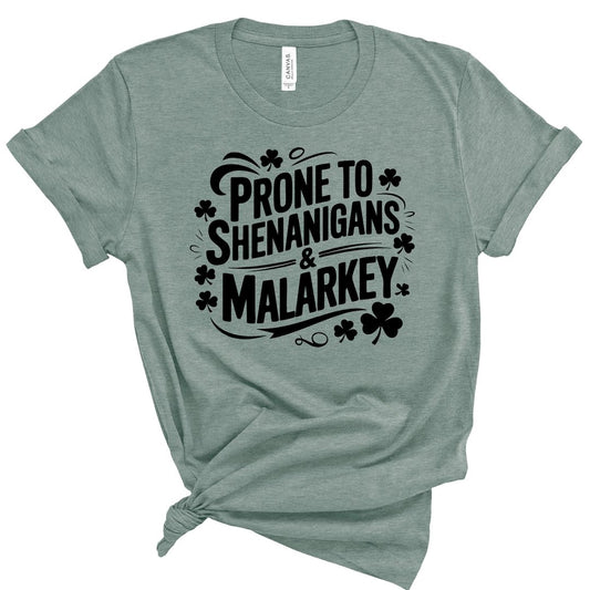 Prone To Shenanigans Tee