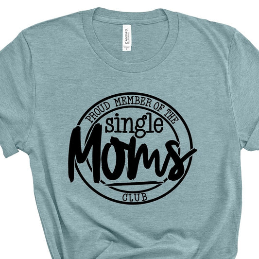 Single Moms Club Tee